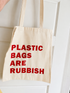 Plastic Bags Are Rubbish Cotton Tote Bag