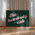 THE HOMEBODY CLUB WALL ART PRINT