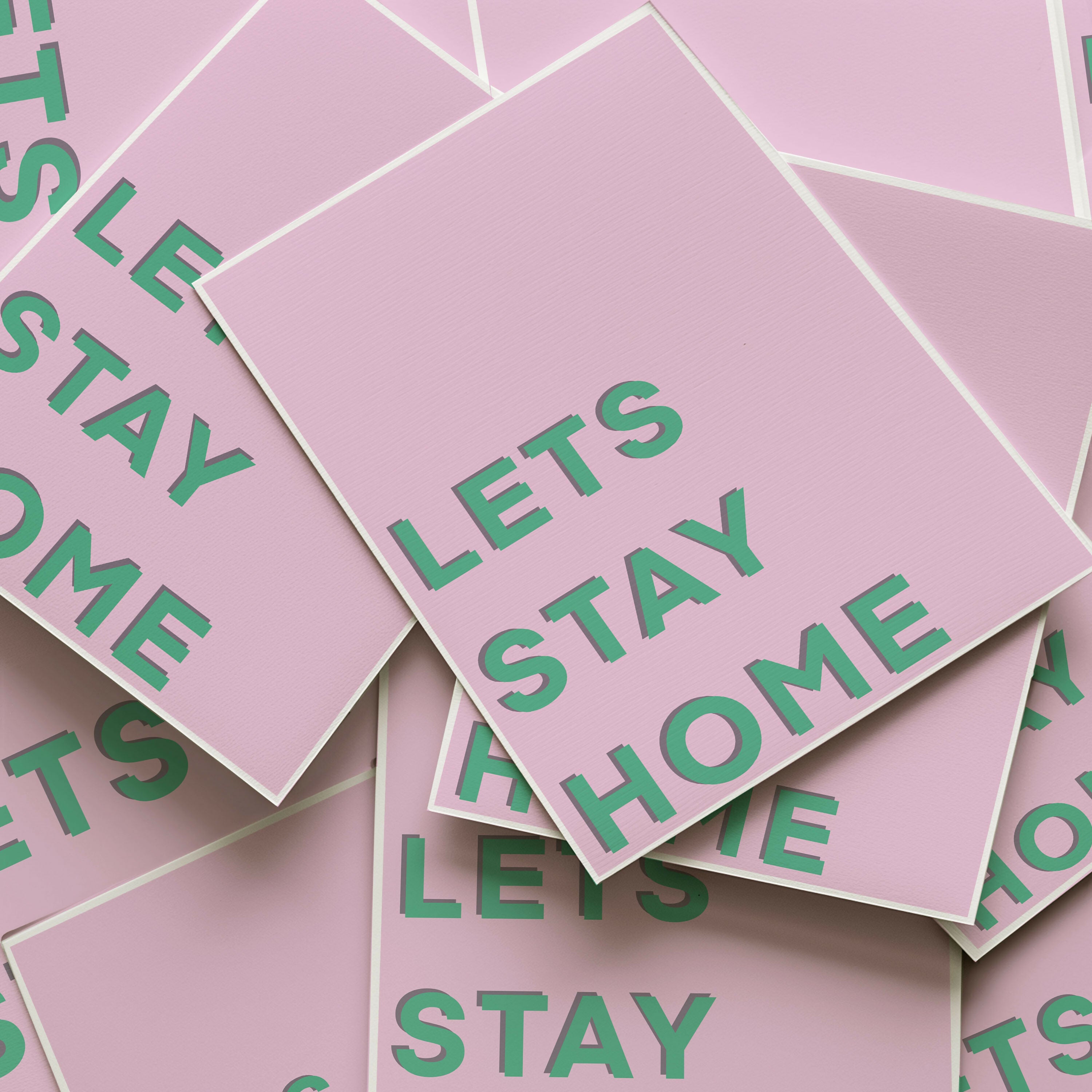 LET'S STAY HOME DIGITAL ARTWORK PRINT