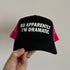 So Apparently Baseball Cap
