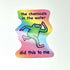 LGBTQ Cat Vinyl Sticker | The Chemicals In The Water