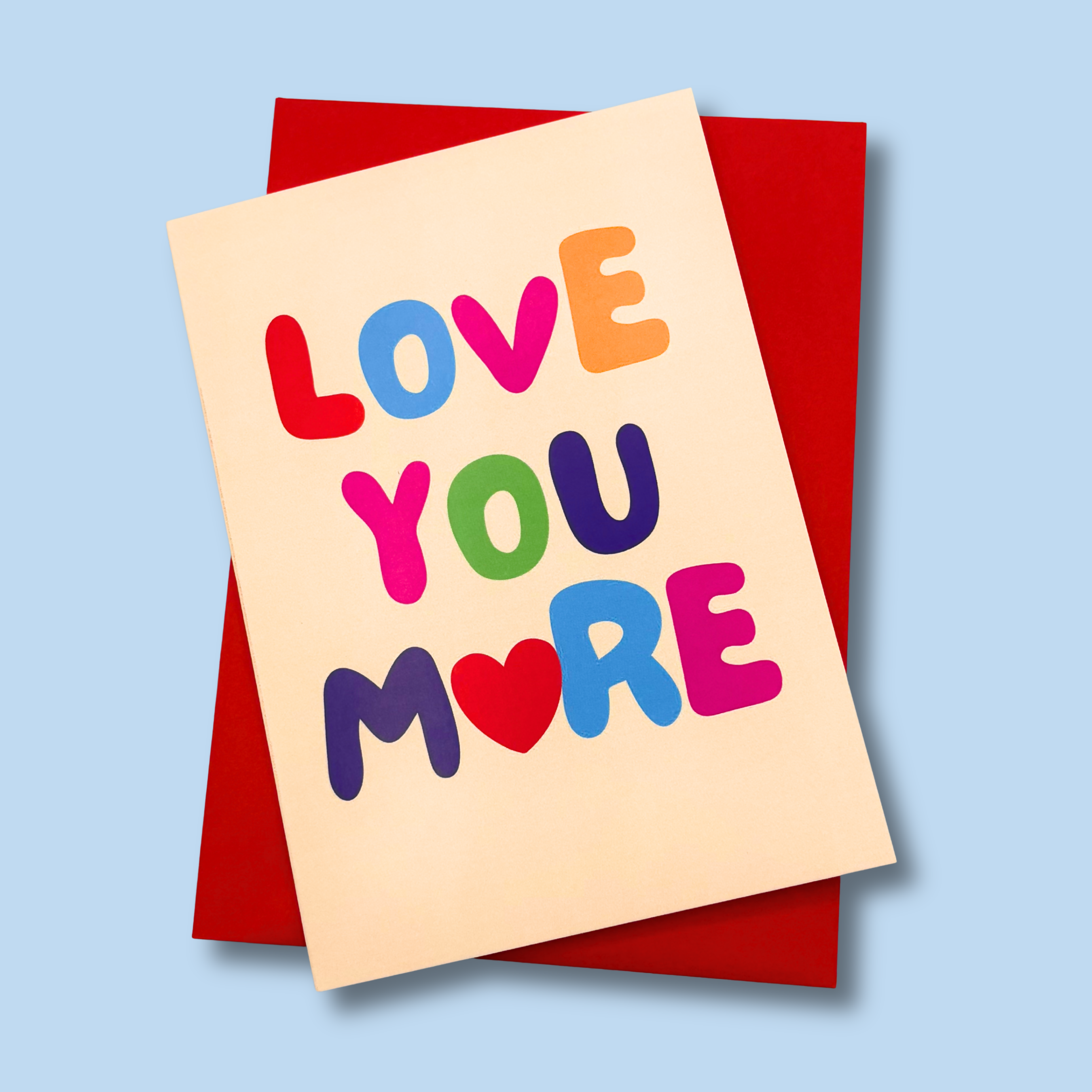 Valentines Card - Love You More