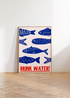 DRINK WATER FISH WALL ART PRINT