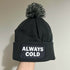 Always Cold Cuffed Rectangular Patch Bobble Hat