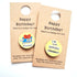 I'm Your Birthday Present Badge - Eco Friendly