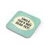 Smile-Thas-Not-Dead-Yet-Coaster