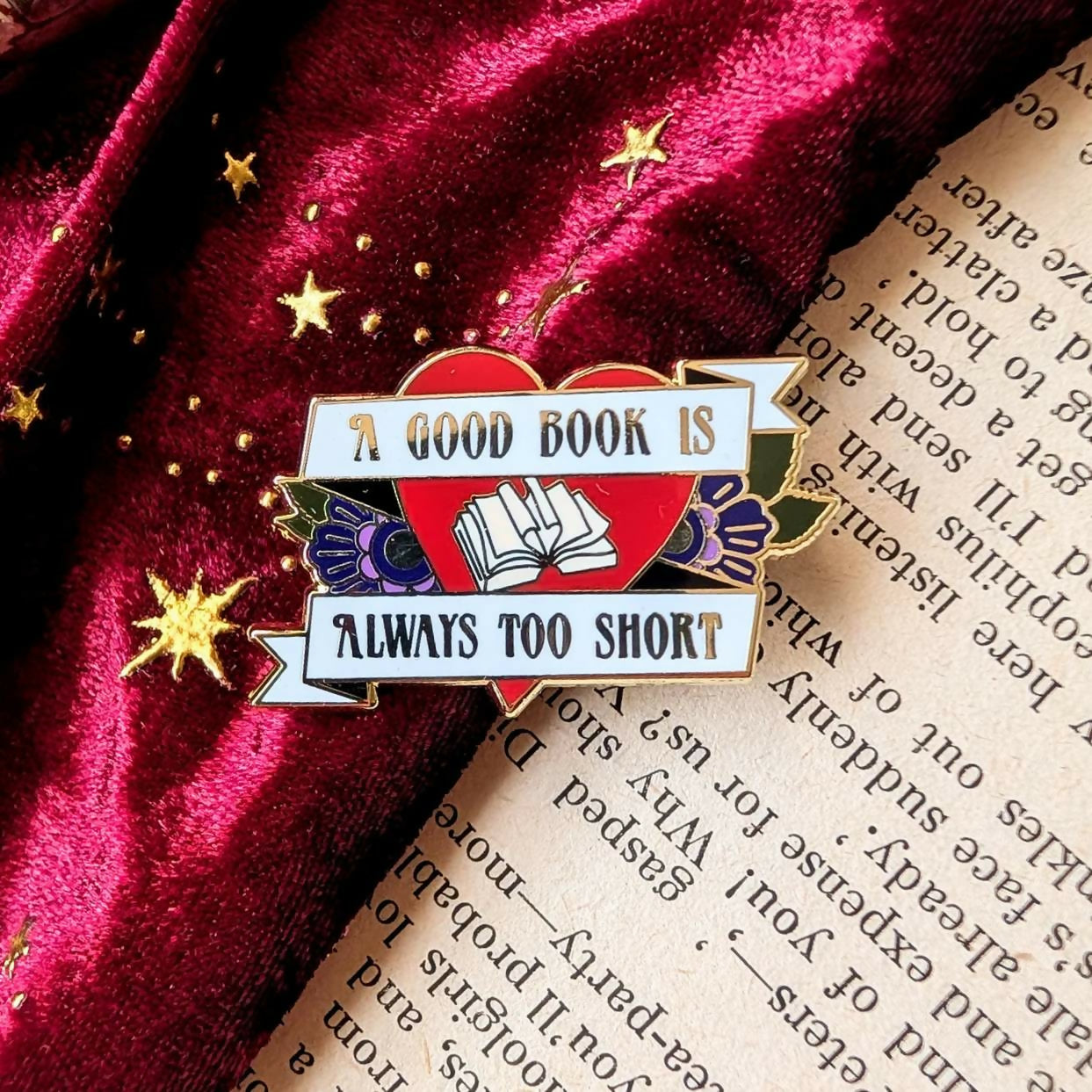A Good Book Is Always Too Short Enamel Pin
