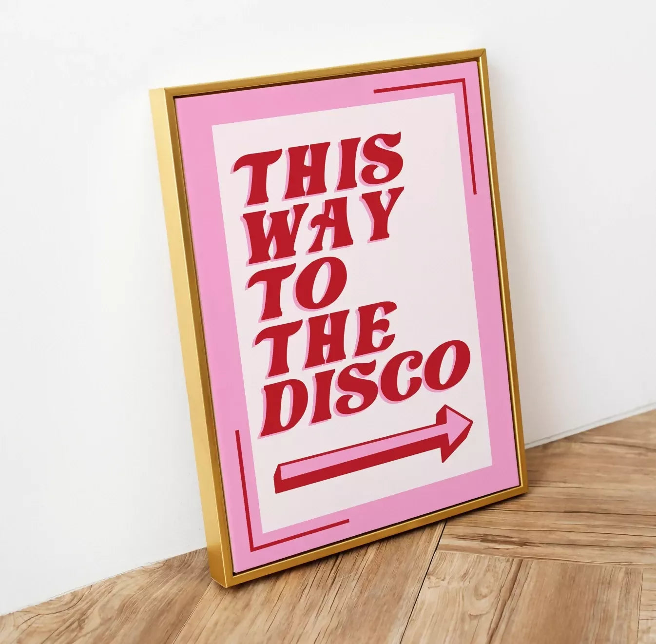 THIS WAY TO THE DISCO WALL ART PRINT