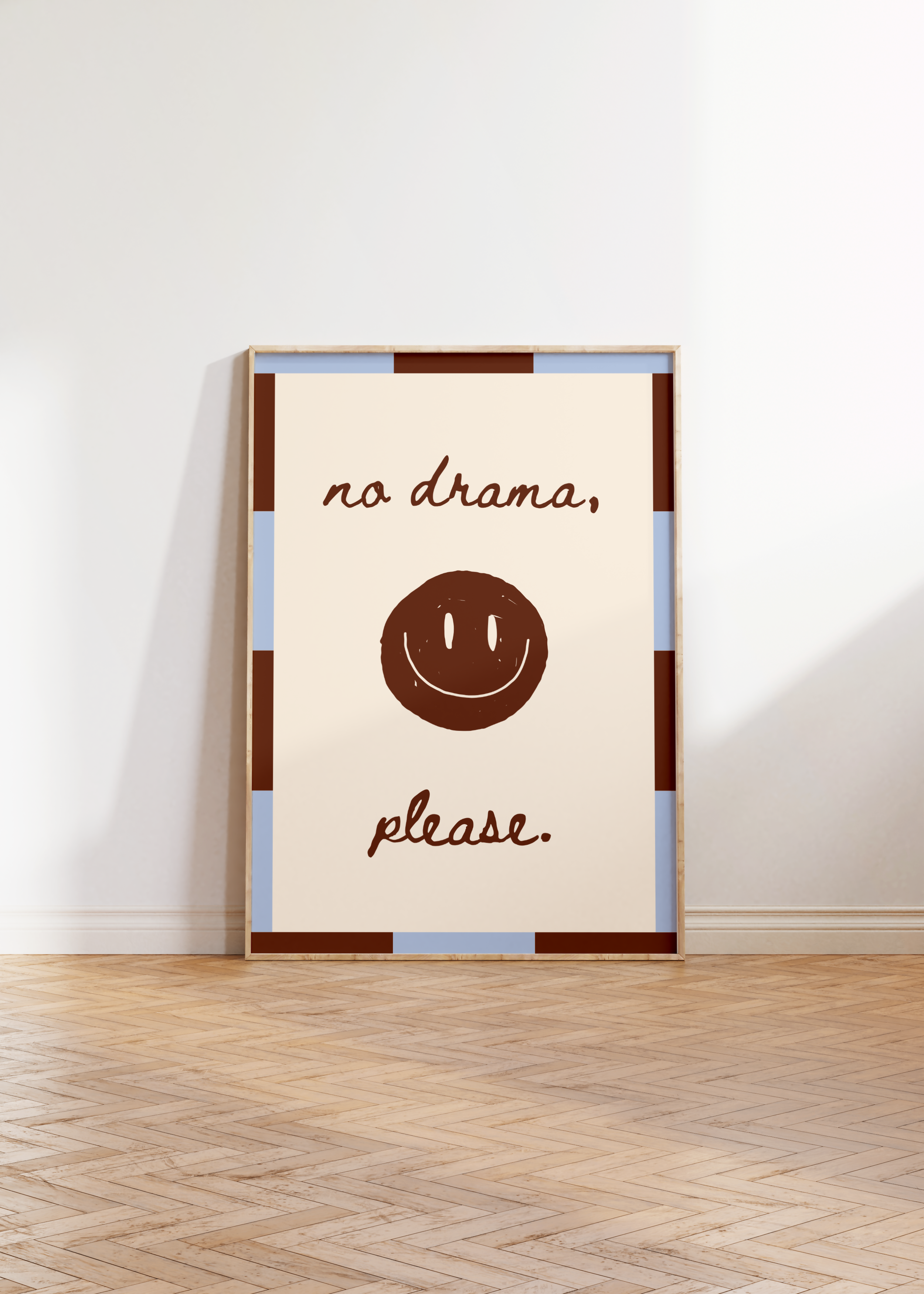 NO DRAMA PLEASE WALL ART PRINT