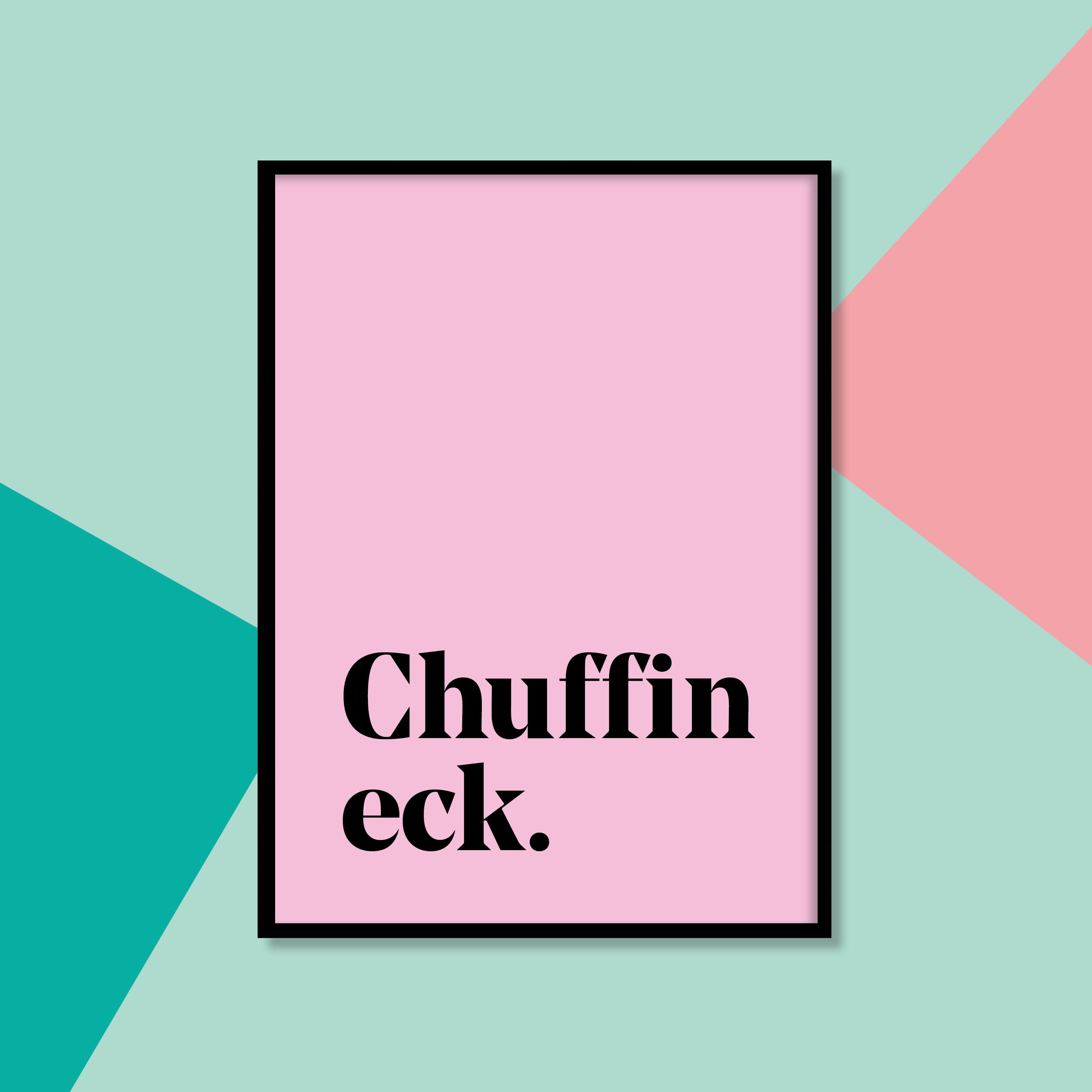 "Chuffin eck" Yorkshire A4 Print