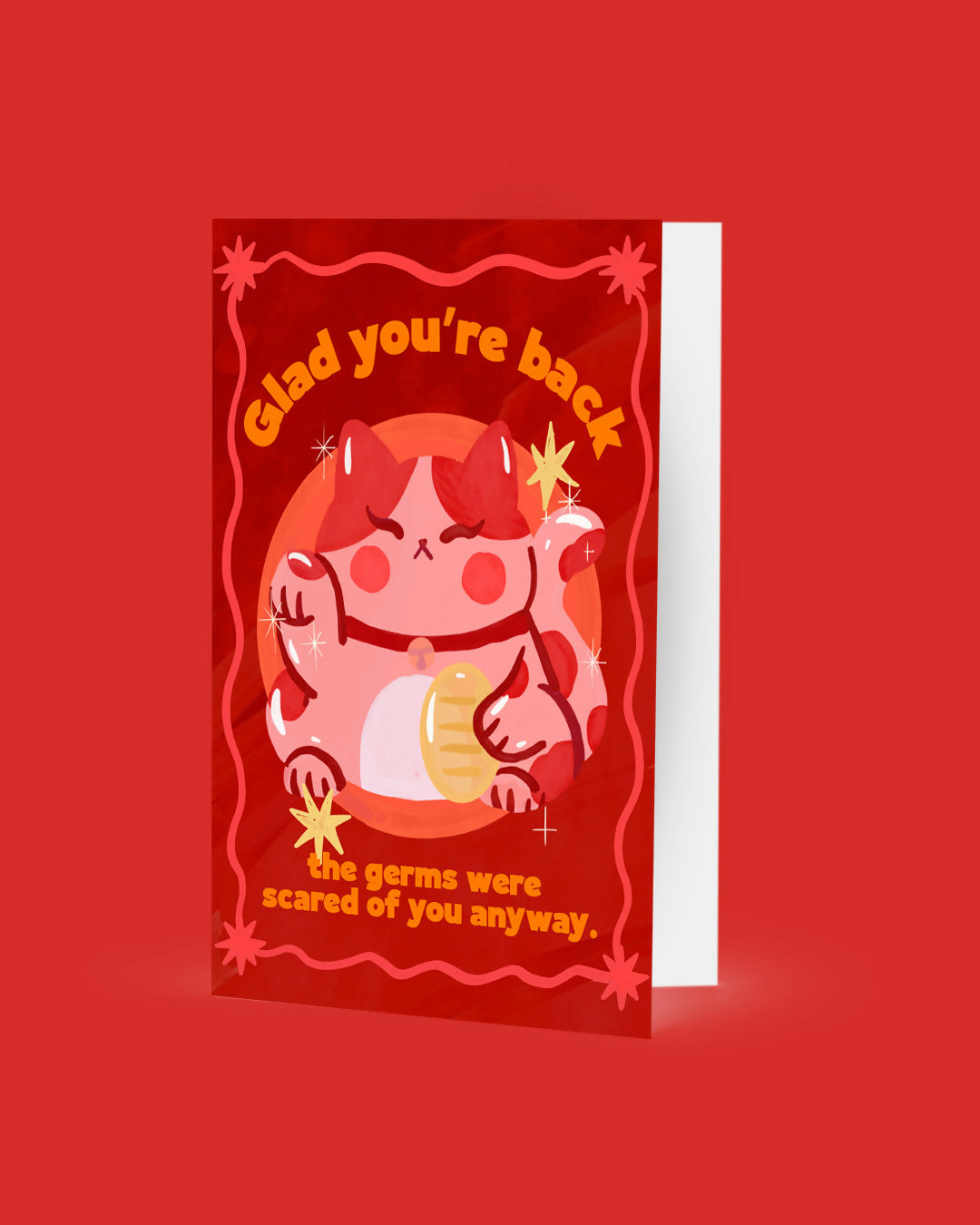 Red Lucky Cat "Glad you’re back, the germs were scared of you anyway ” Greetings Card