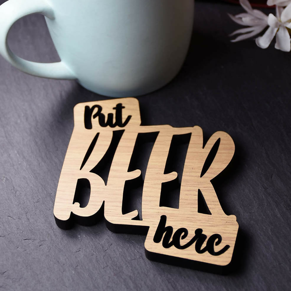 Put Beer Here Laser Cut Wooden Coaster