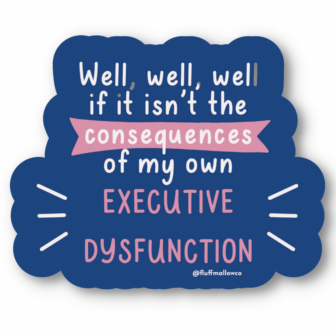 Executive Dysfunction ADHD Vinyl Sticker