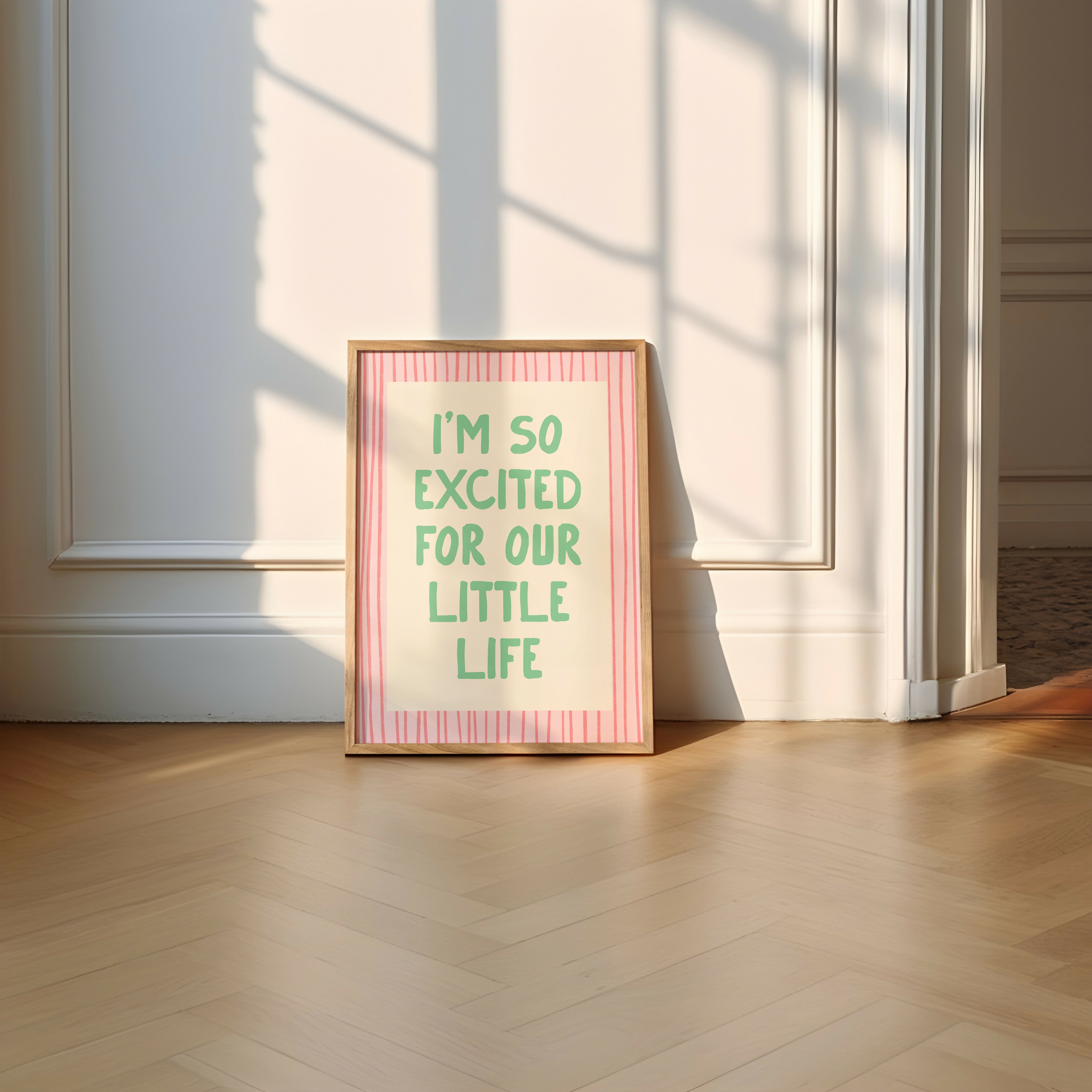 I’m So Excited for Our Little Life – Cute Pink Print