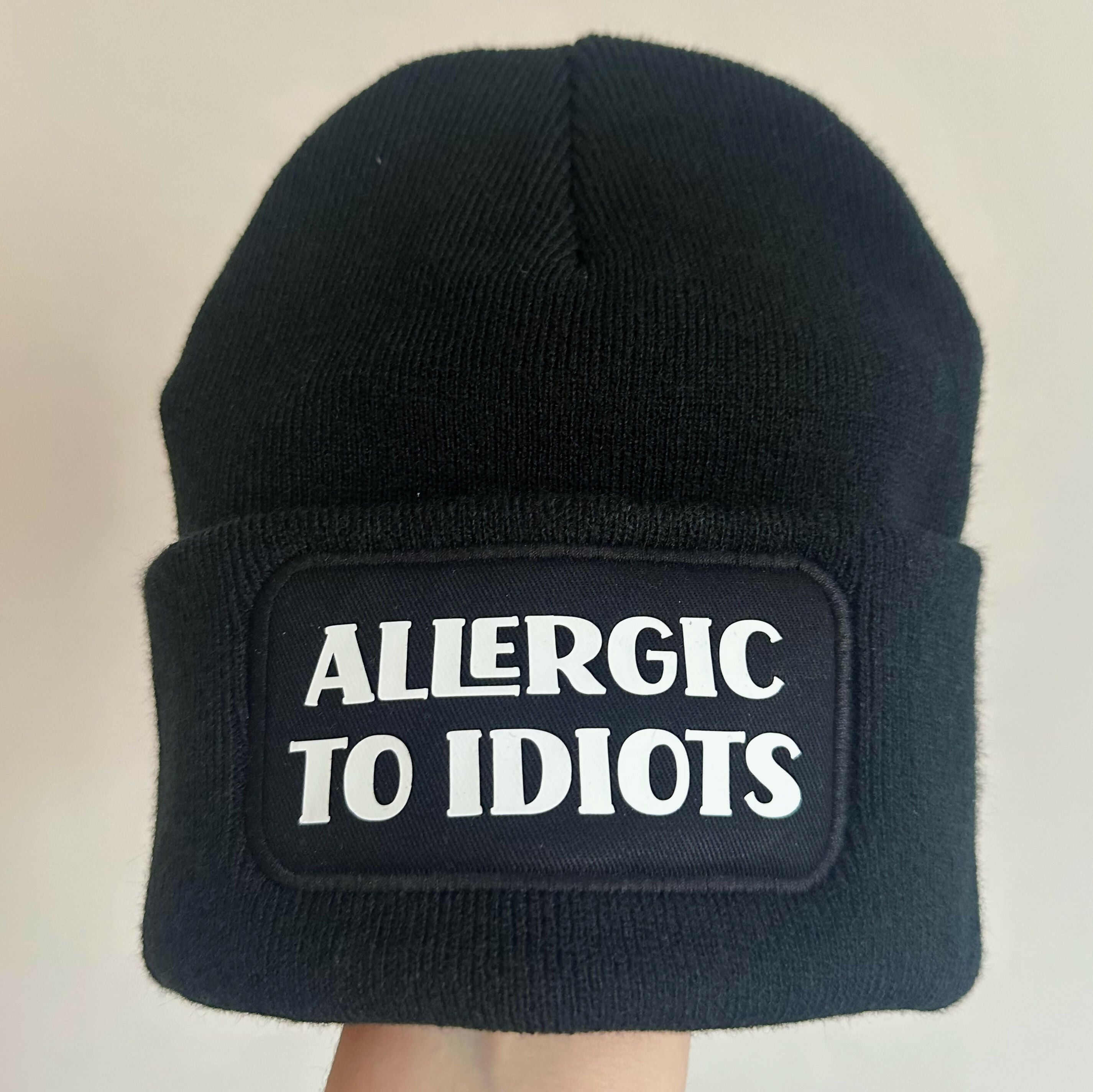 Allergic to Idiots Beanie