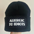 Allergic to Idiots Beanie