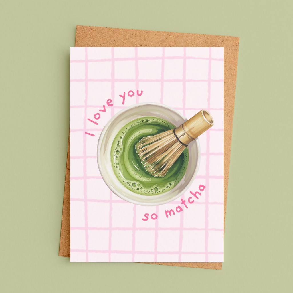I Love You So Matcha Greeting Card