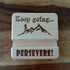 Keep Going Persevere Mobile Phone Stand Holder