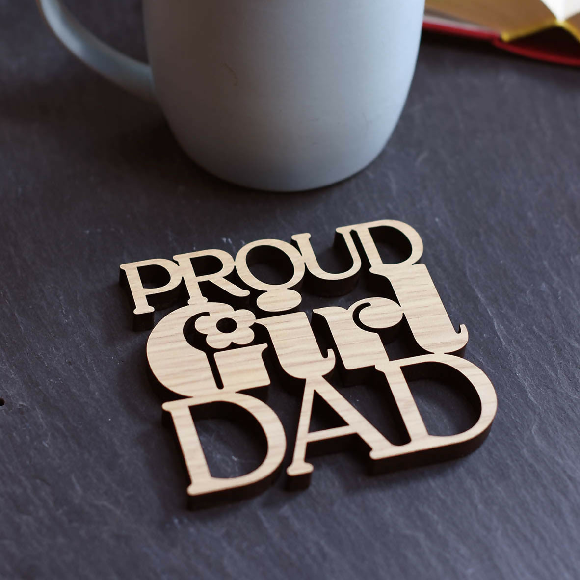 Proud Girl Dad Laser Cut Wooden Coaster