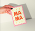 Mama Greetings Card