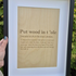 Framed Yorkshire Saying | "Put Wood in T’ole" Engraved Wooden Sign | A4 Print in Black Frame | Yorkshire Dialect Wall Art | Northern Gift