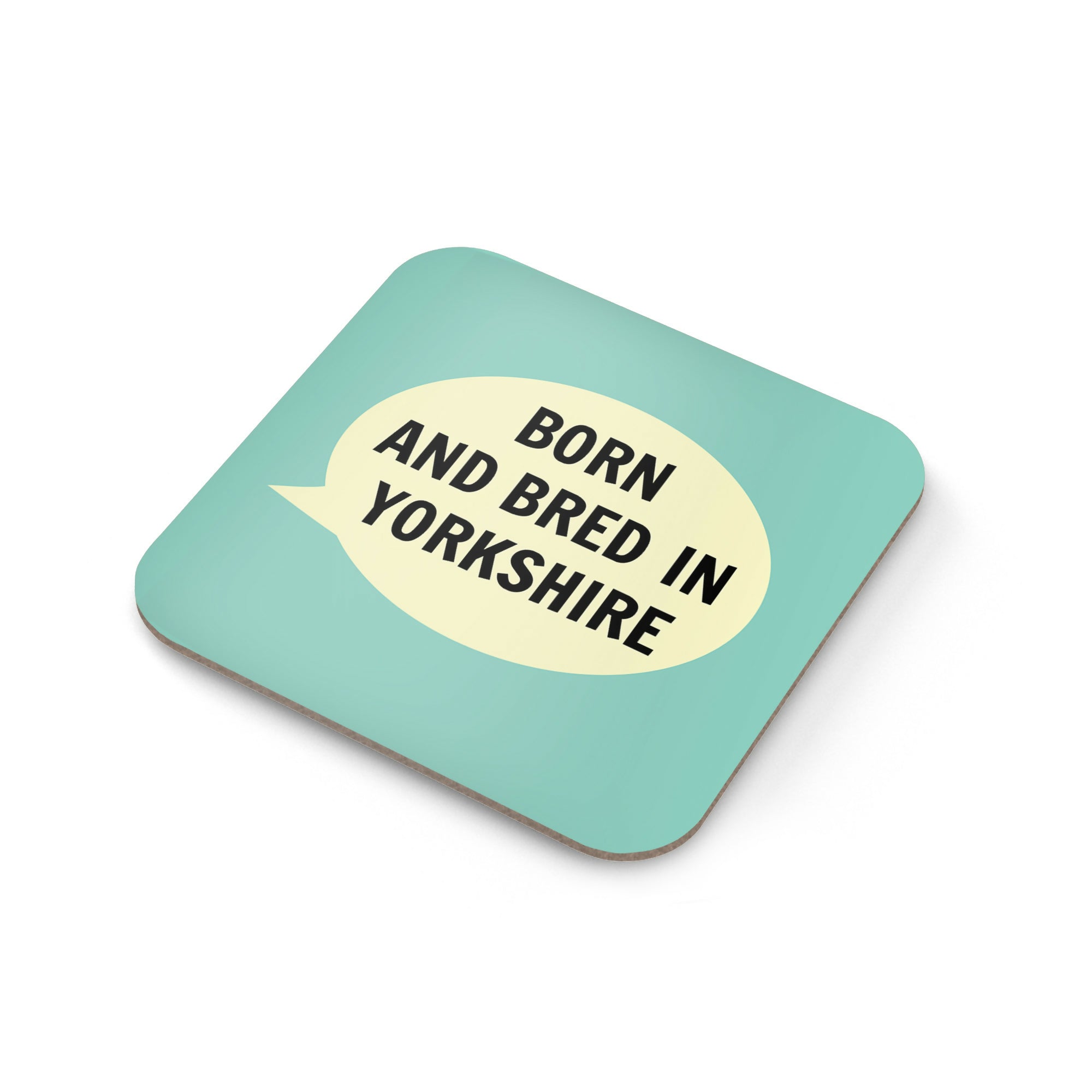 Born-And-Bred-In-Yorkshire-Coaster