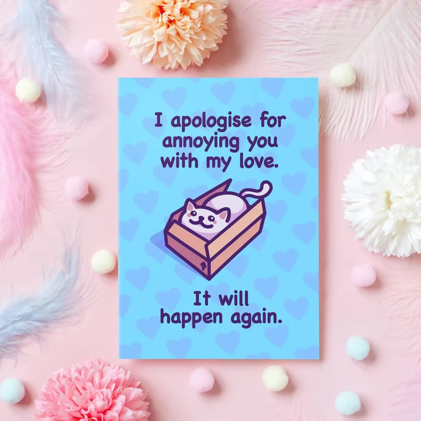 Love & Anniversary Card - Annoying You With My Love