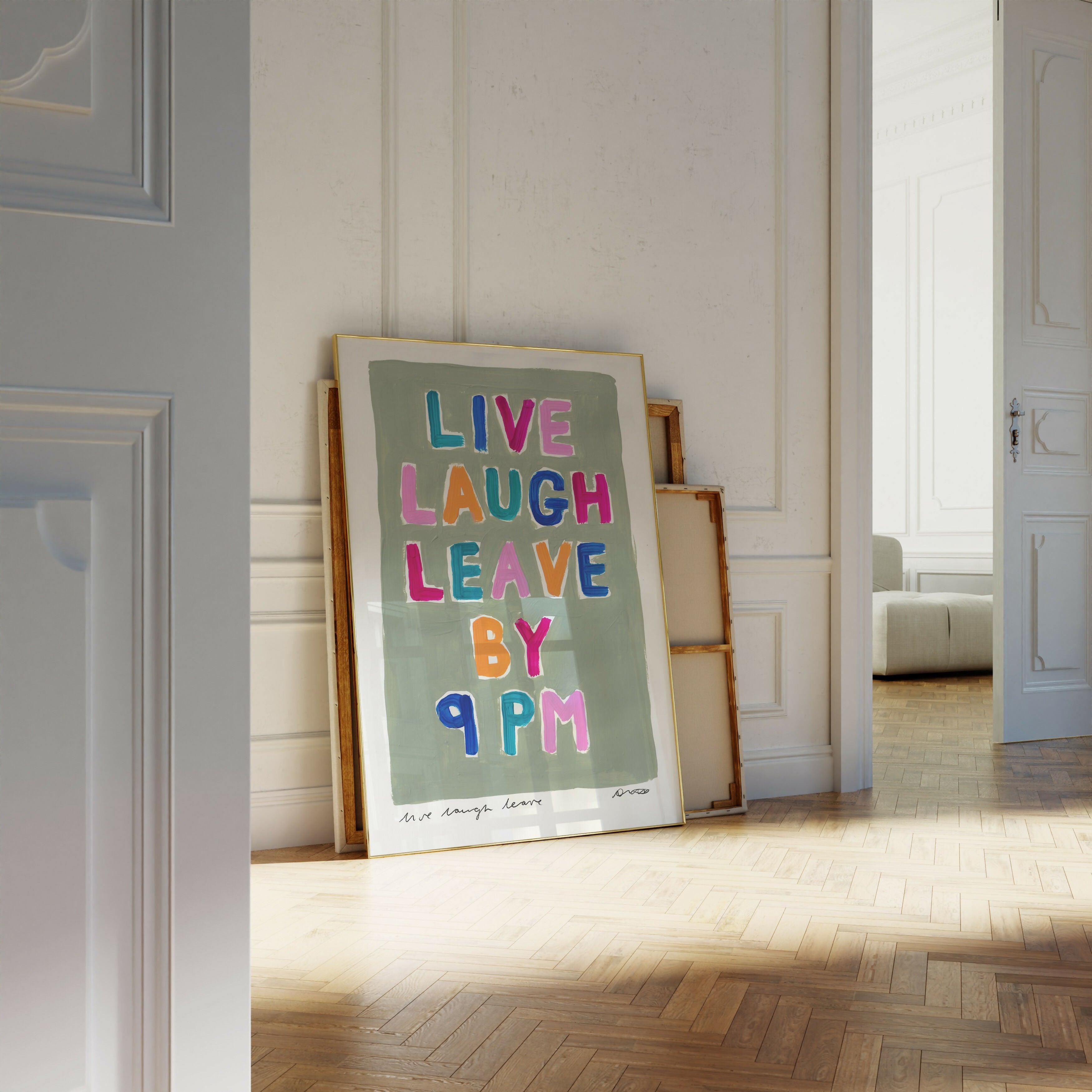 Live Laugh Leave by 9 PM Hand Painted Art Print