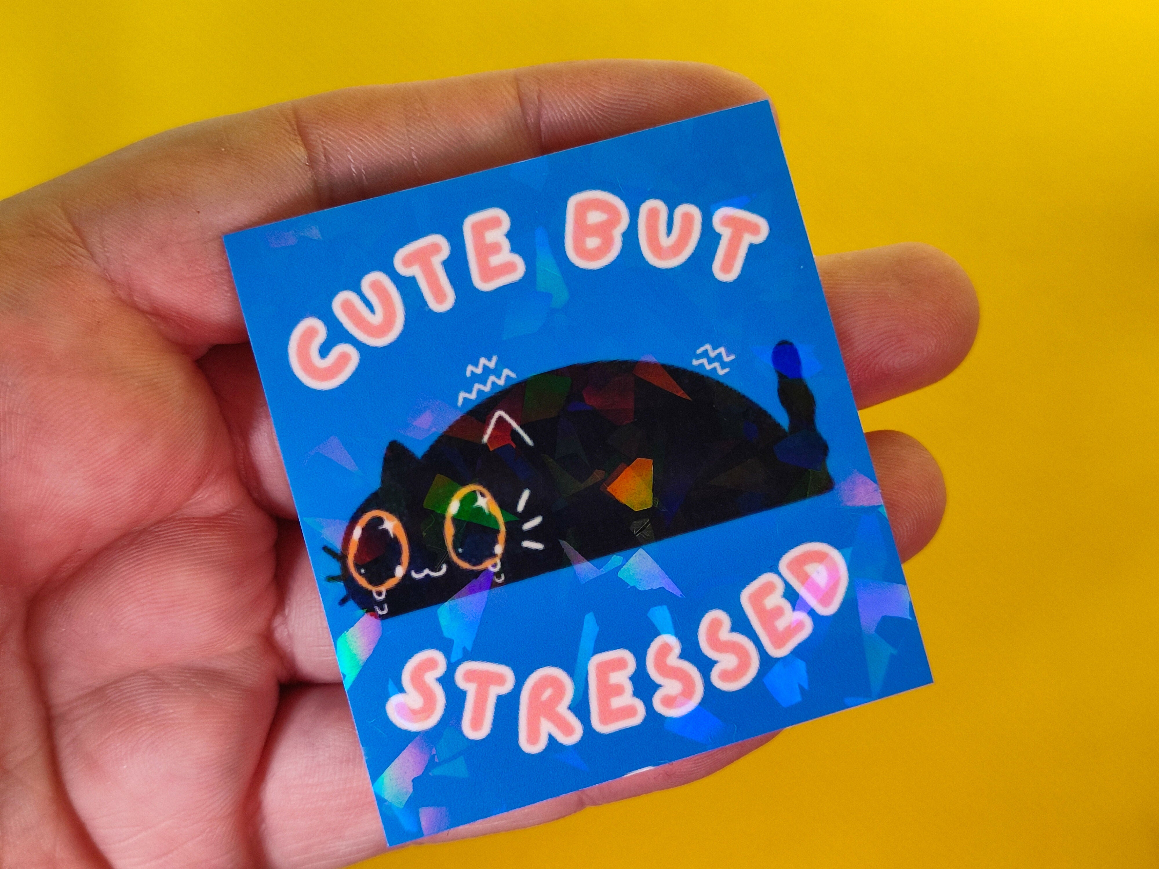 Cute But Stressed Vinyl Sticker