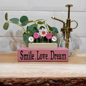 Smile . Love . Dream pink button art gift