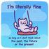 I'm Literally Fine Sticker