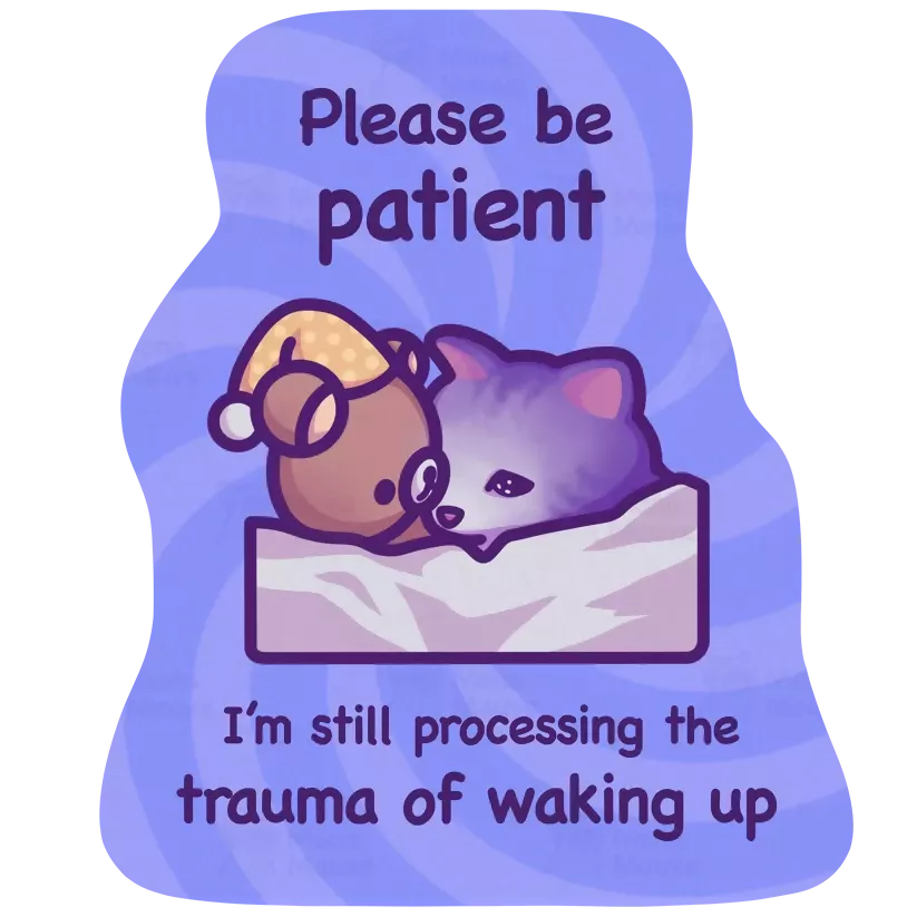 Waking Up Sticker