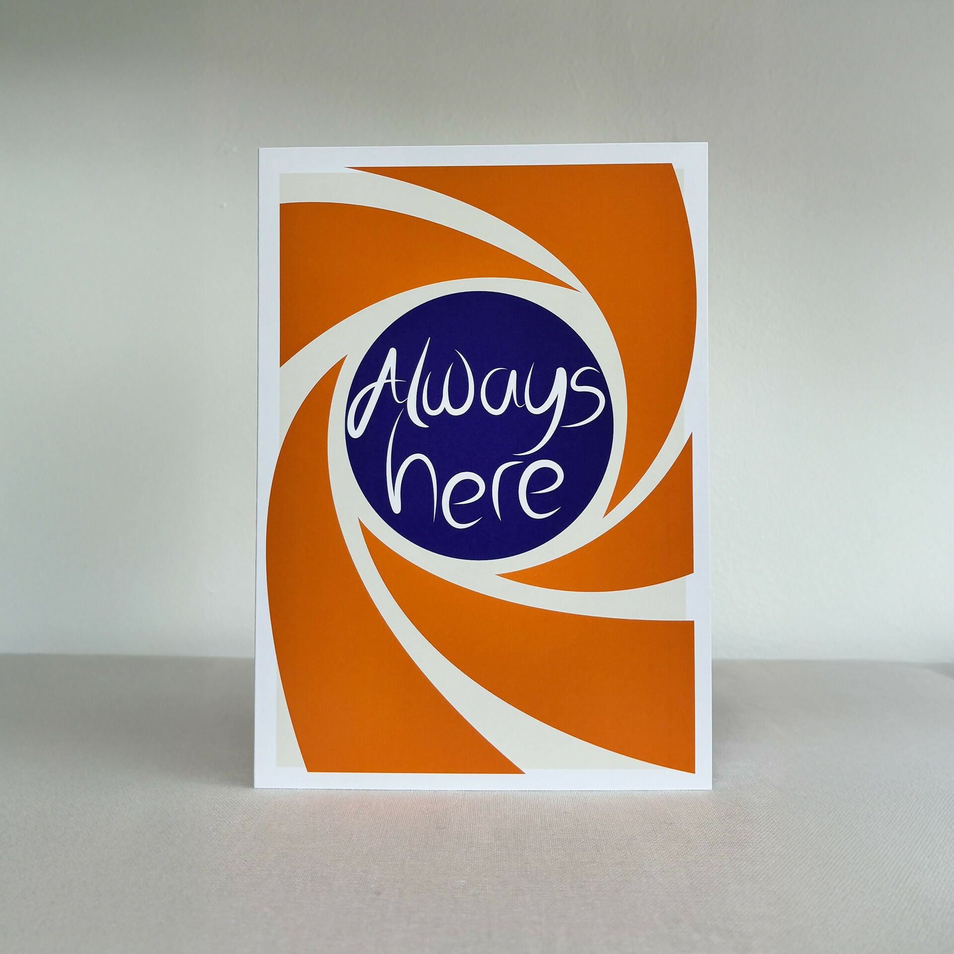 Always Here Card – Support or Friendship Greeting – Orange and Navy Design