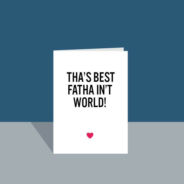 Tha's best fatha in't world Father's Day A6 Card
