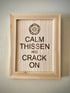 "Calm Thissen" Humorous Sign