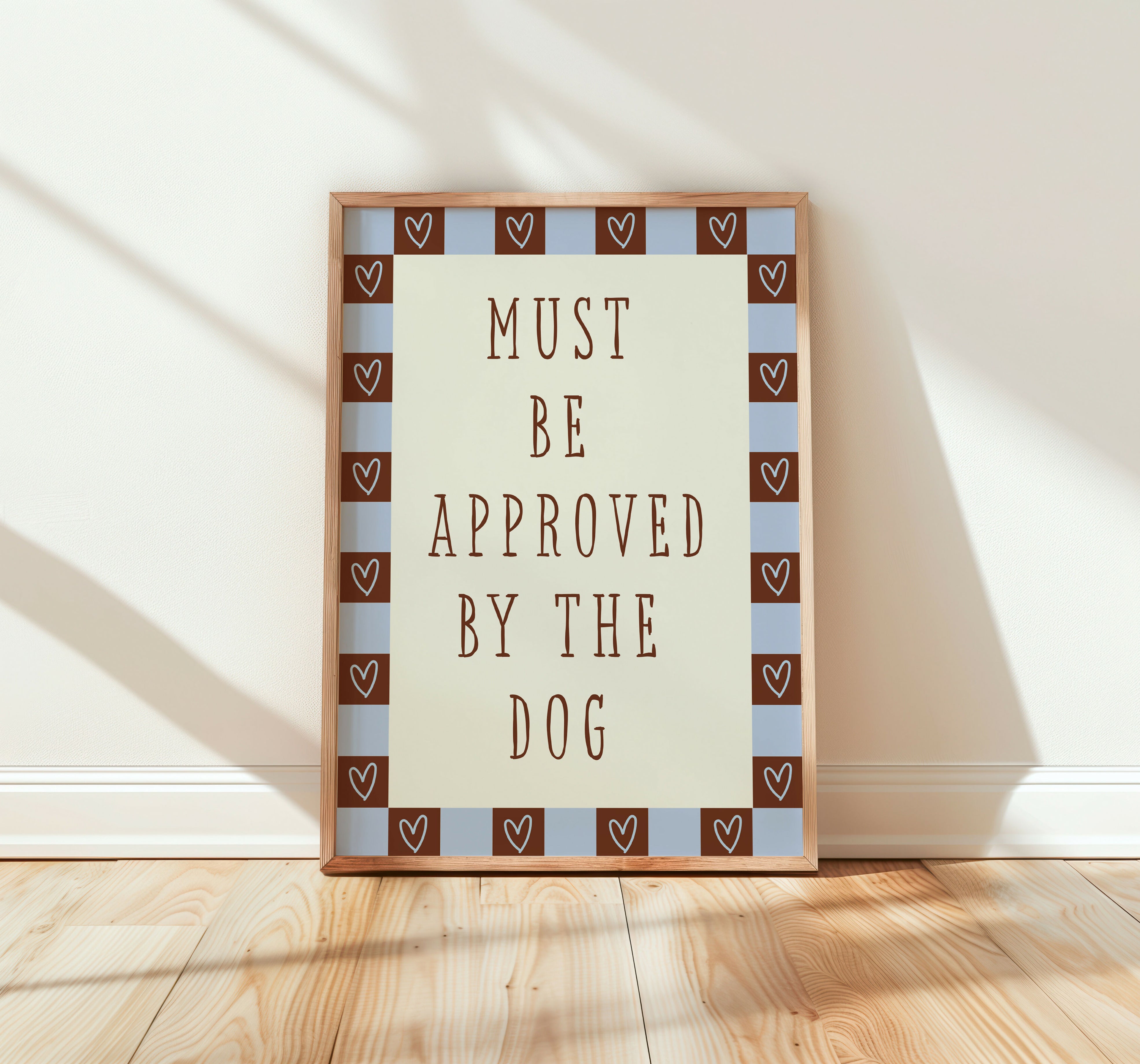 Must Be Approved By The Dog Print
