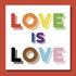 Love Is Love Greetings Card