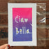 Ciao Bella - Small Mini Print 10cm x 15cm