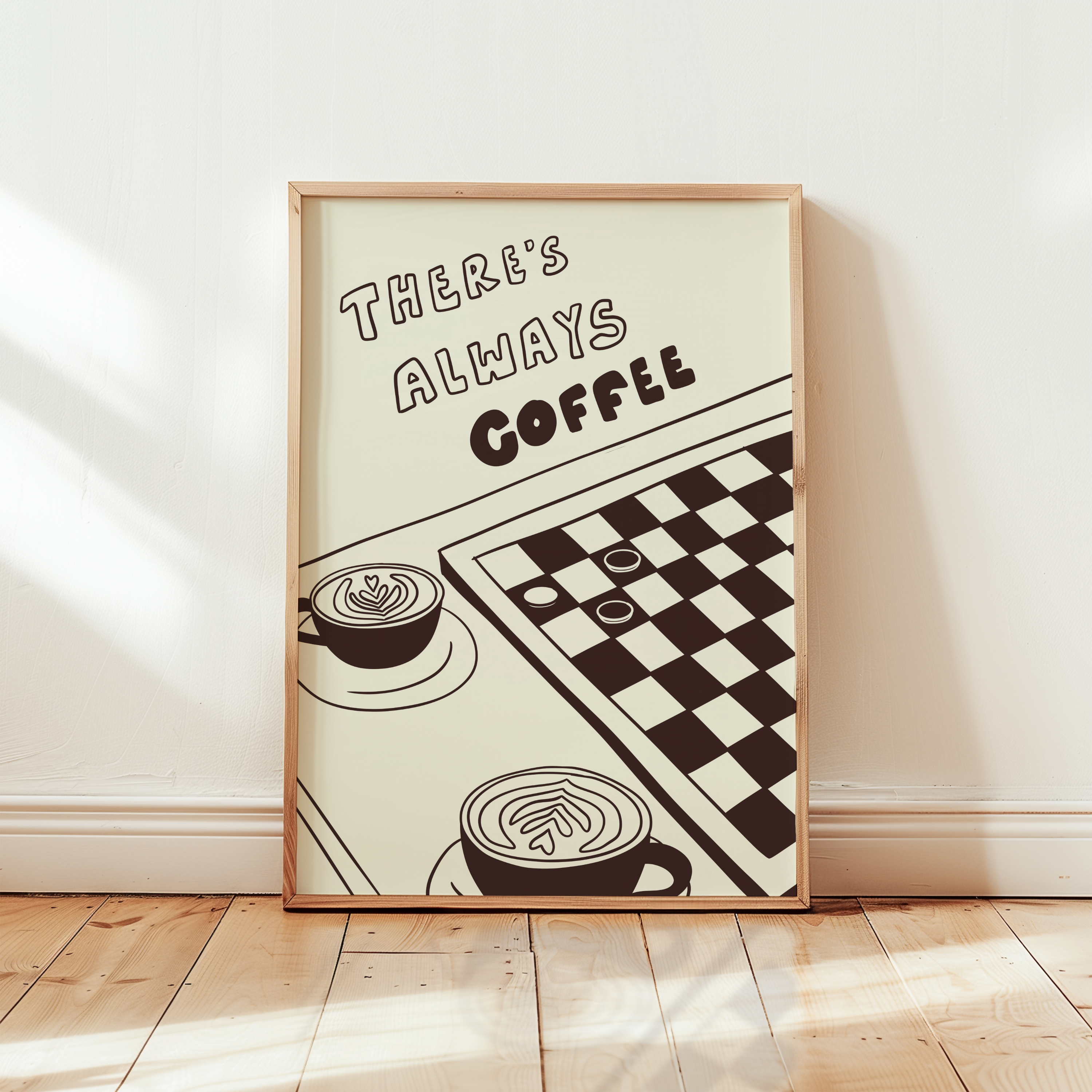 There's Always Coffee Print