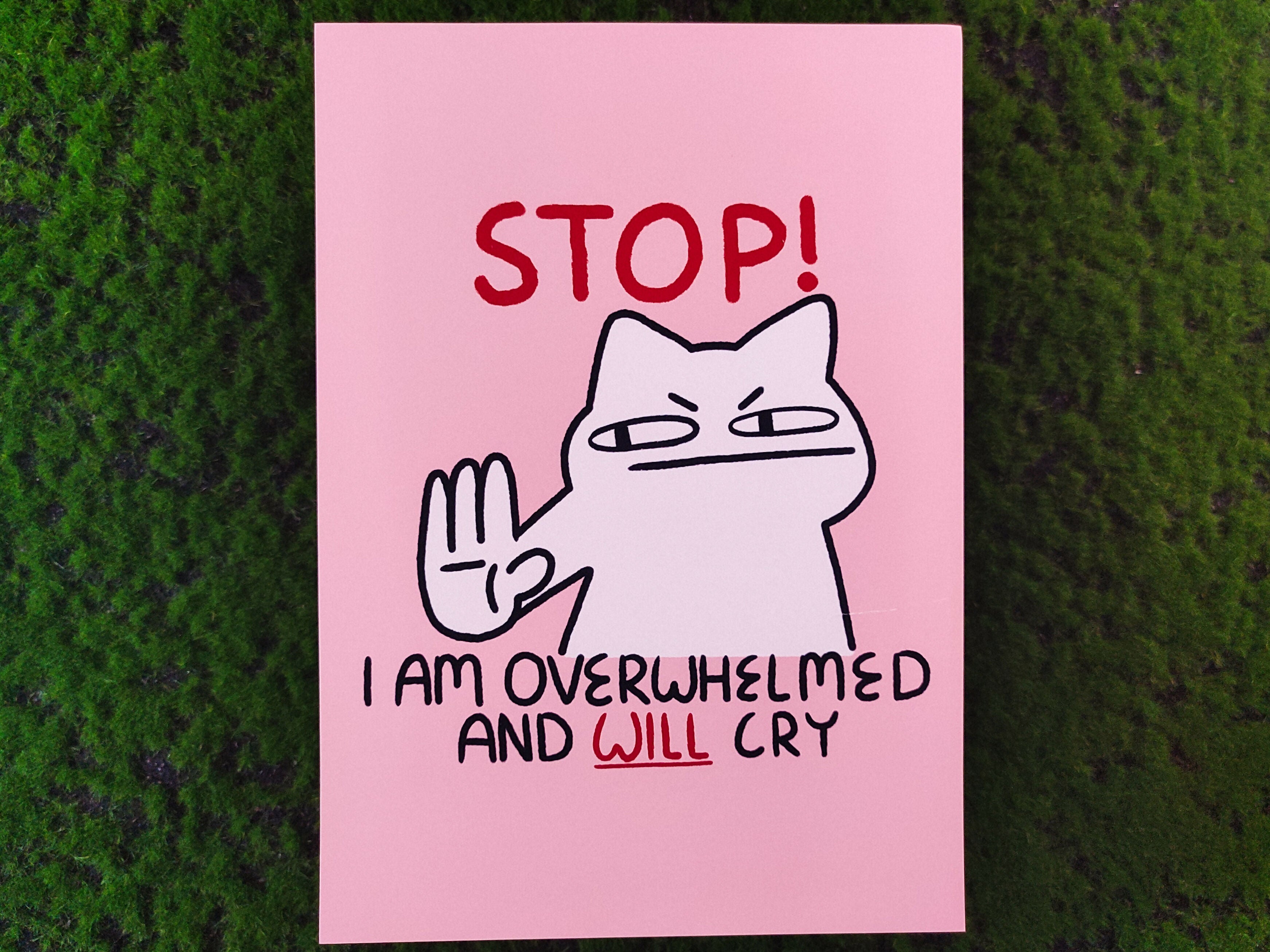 Stop I'm Overwhelmed Art Print