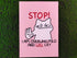 Stop I'm Overwhelmed Art Print