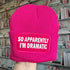 So Apparently I'm Dramatic Cuffed Rectangular Patch Beanie Hat