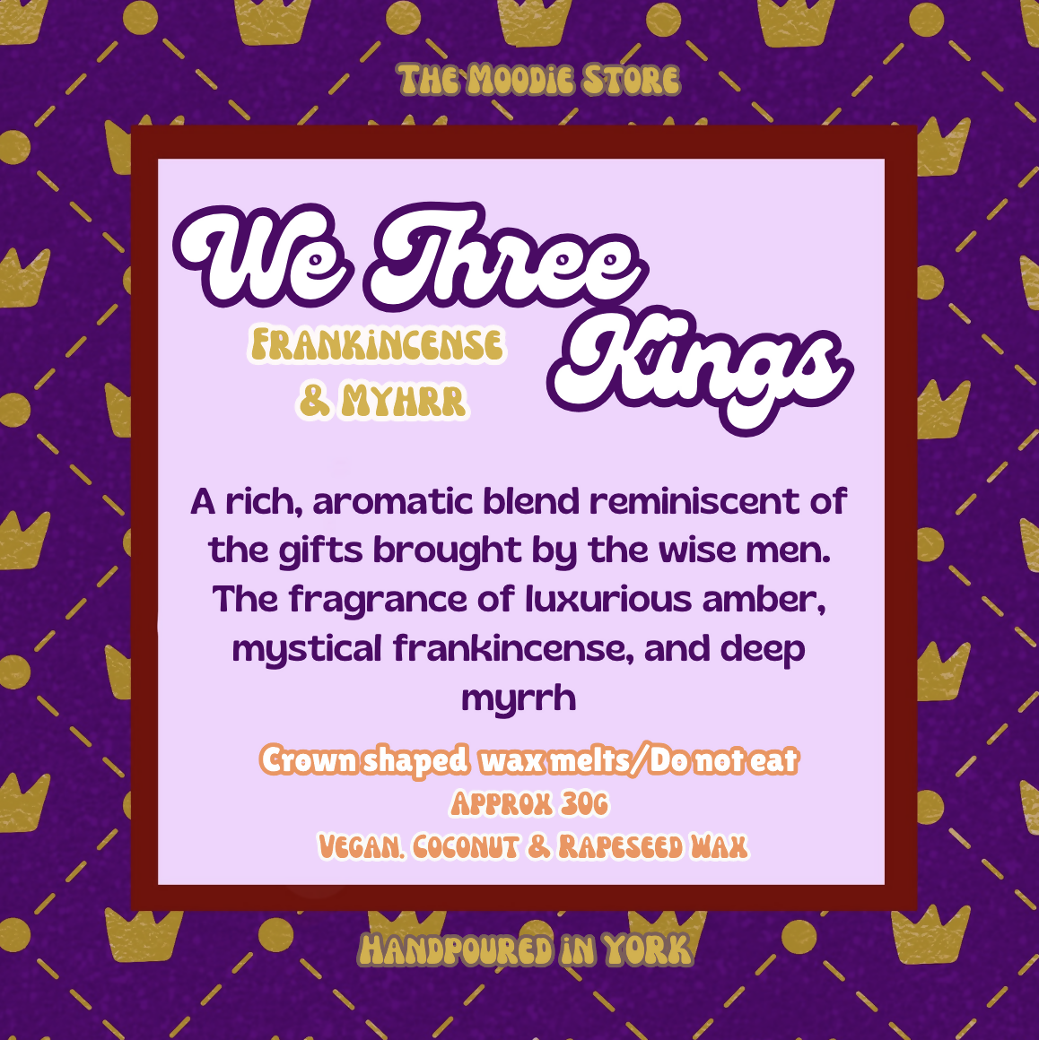 We Three Kings - Frankinsence & Myhrr Fragranced Wax Melts