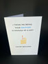 I Think Me Being Your Brother - Cheeky Card