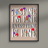 It’s Fine, I’m Fine, Everything is Fine – Wall Art Print