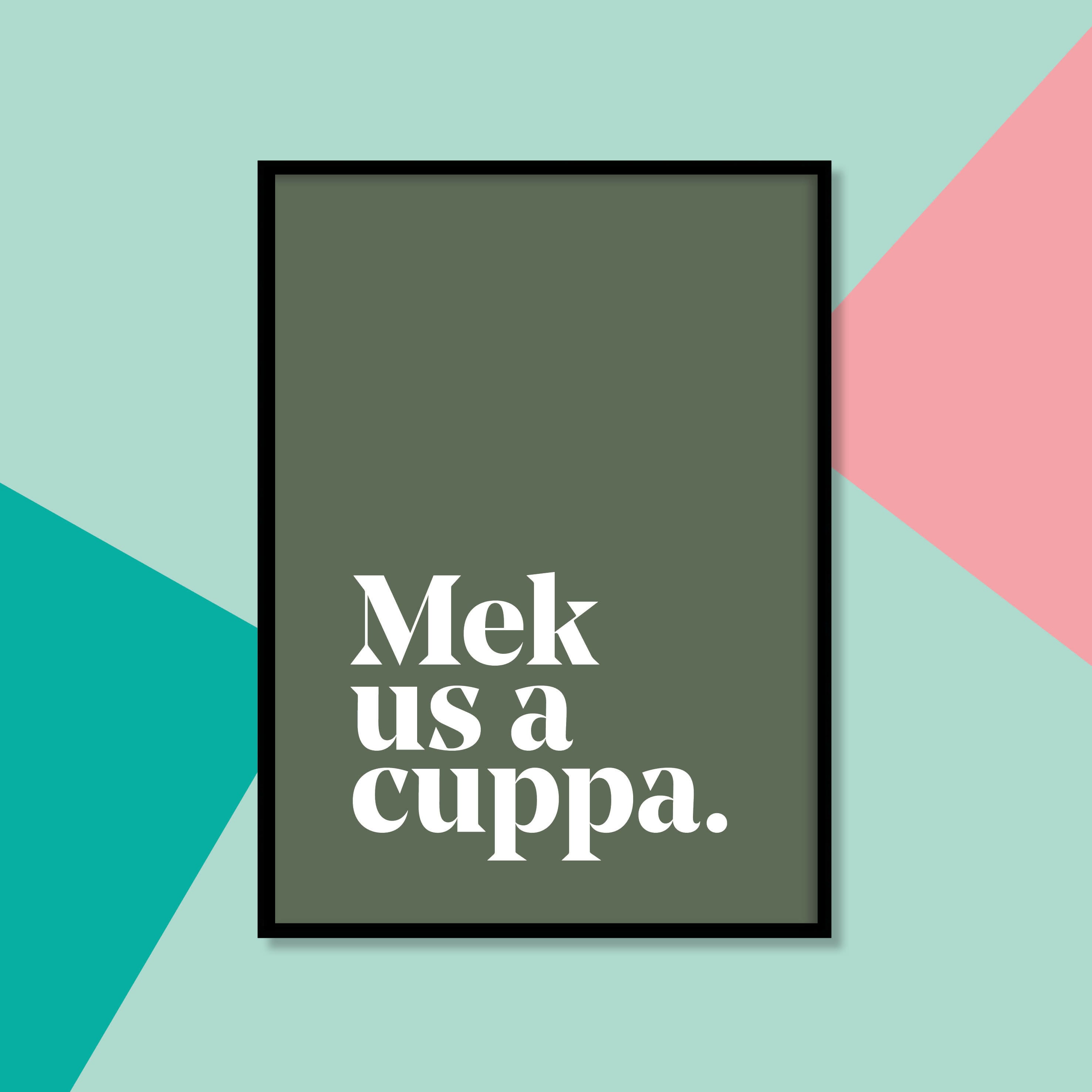 "Mek us a cuppa" Yorkshire Dialect A4 Print
