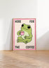 FROG HERE FOR THE COFFEE WALL ART PRINT