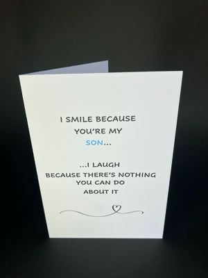 I Smile Because You're My Son - Cheeky Card