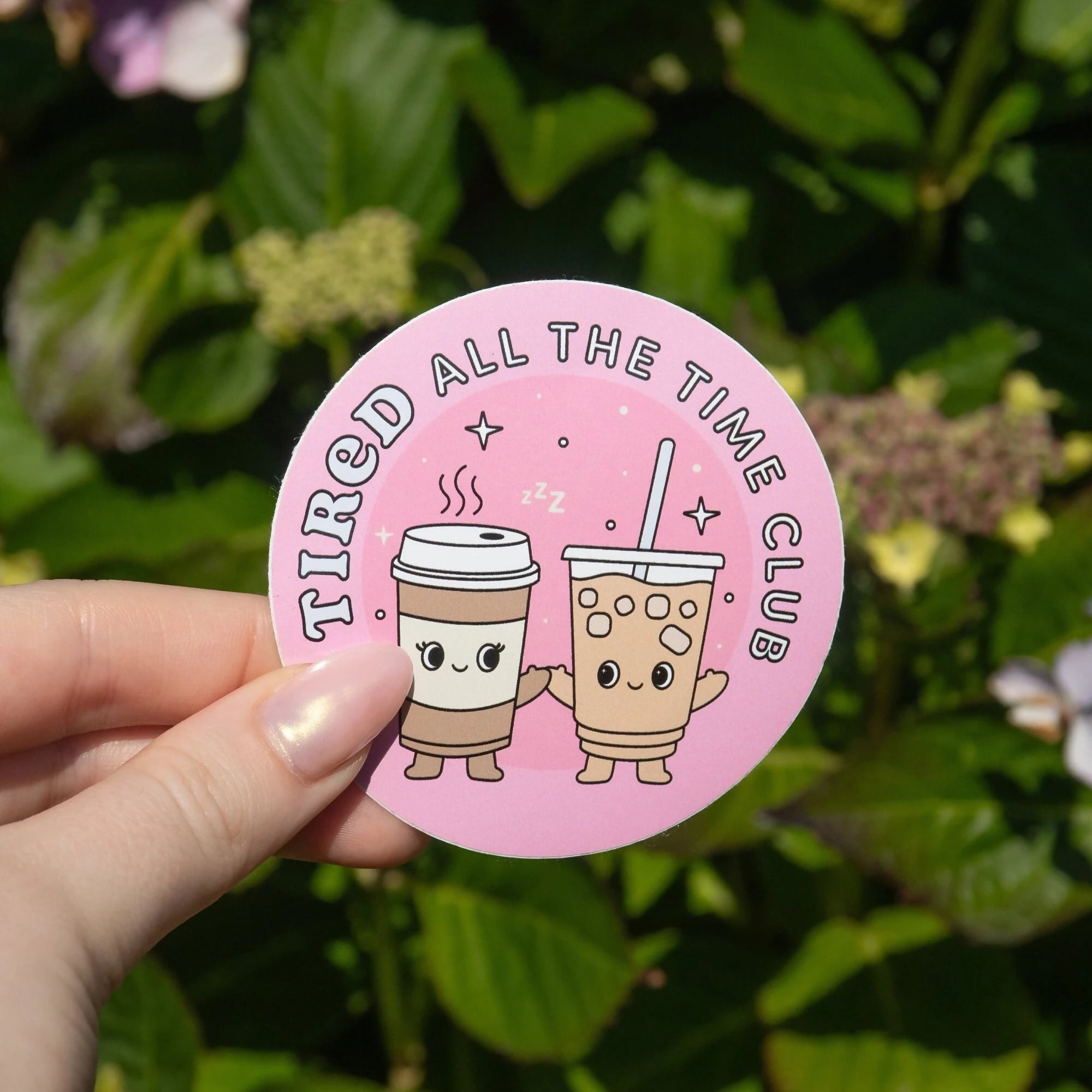 Tired All The Time Club Die Cut Sticker