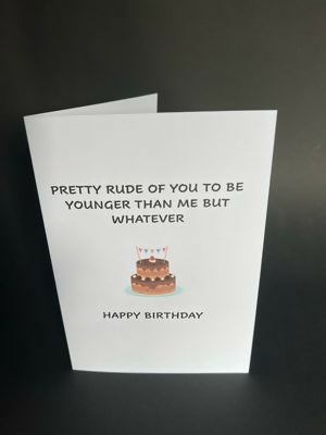 To Be Younger Than Me - Cheeky Card